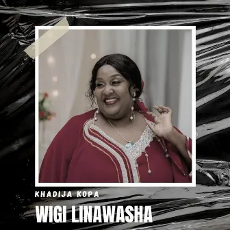 Wigi Linawasha by Khadija Kopa