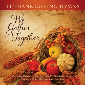 We Gather Together: 14 Thanksgiving Hymns by Craig Duncan