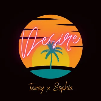 Desire by Tezay