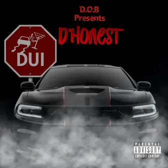 DUI by D'honest