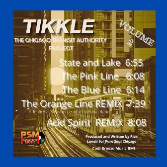 The Chicago Transit Authority Project Vol. 2 by Tikkle