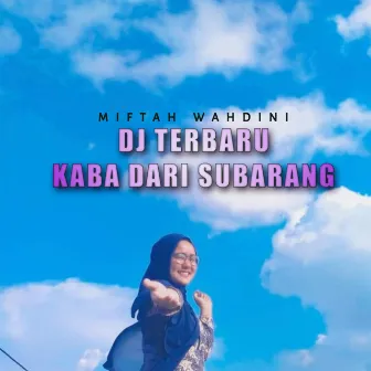 Kaba Dari Subarang (Remix) by Terbaru