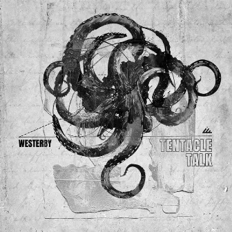 Tentacle Talk by Westerby