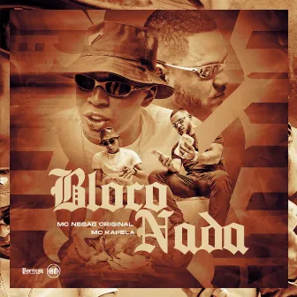 Bloca Nada by Mc Negão Original