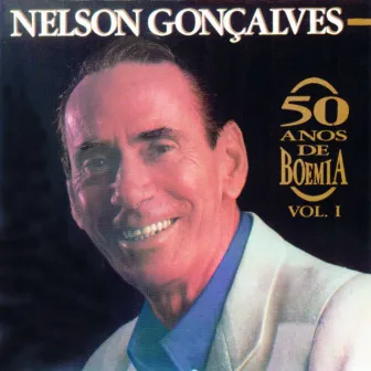 50 Anos De Boêmia Vol.1 by Nelson Gonçalves