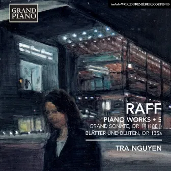 Raff: Piano Works, Vol. 5 by Tra Nguyen