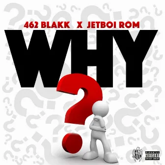 Why by Jetboi Rom