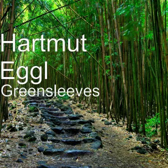 Greensleeves by Hartmut Eggl