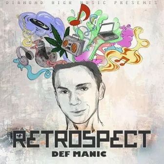 Retrospect by Def Manic