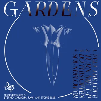 GARDENS by Stonie Blue