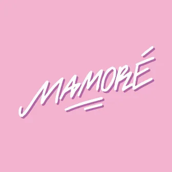 Mamoré by Mamoré