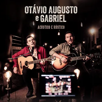 Acústico e Rústico (Ao Vivo) by Otávio Augusto E Gabriel