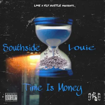 Time Is Money by Southside Louie