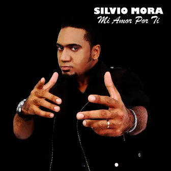 Mi Amor Por Ti by Silvio Mora