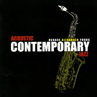 Acoustic Contemporary Jazz by Horace Alexander Young