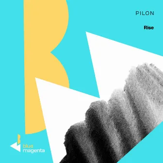 Rise by PILON