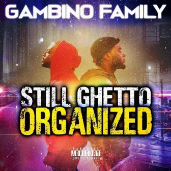 Still Ghetto Organized by Gambino Family