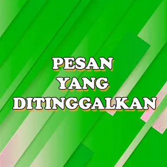 Pesan Yang Ditinggalkan by Mus Mulyadi