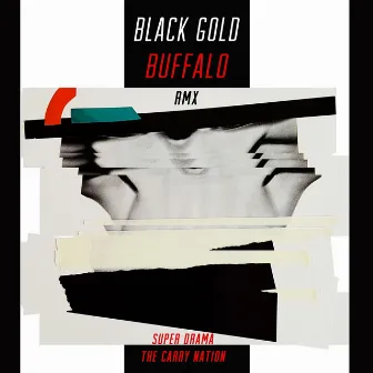 Black Gold Buffalo (Remixes) by Black Gold Buffalo