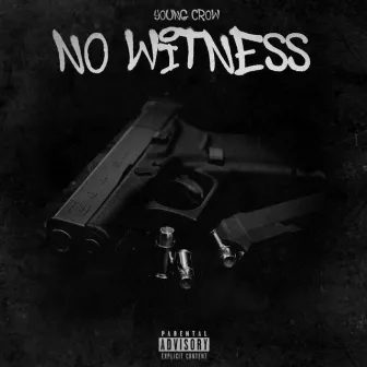 No Witness by Young Crow