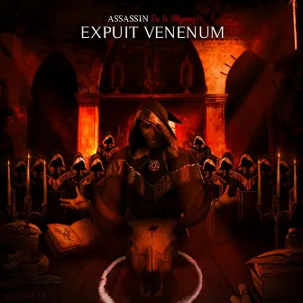 Expuit Venenum by Assassin de la Rhymme