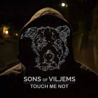 Touch Me Not by Sons of Viljems