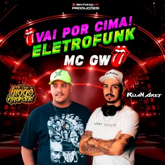 Vai Por Cima (Eletrofunk) by Dj Ruan Aref