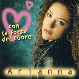 Con la forza del cuore by Arianna