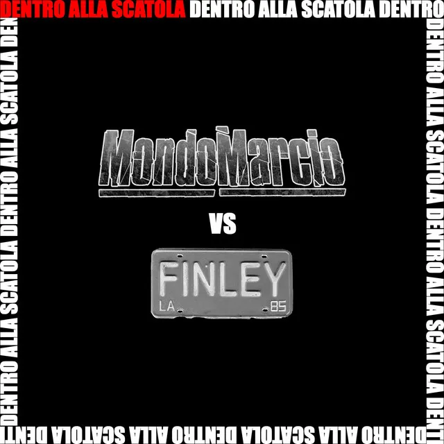 Dentro Alla Scatola - Mondo Marcio Vs Finley / Video Edit