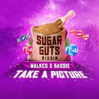 Take a Picture (Sugar Guts Riddim) by Bassie