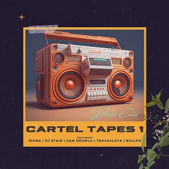 Cartel Tapes 1 by Sam Drumlo