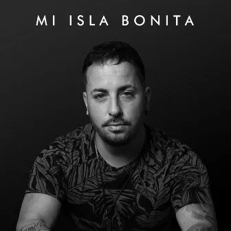 Mi Isla Bonita by Tabaiba