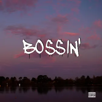 Bo$$in' by RXY