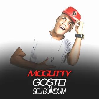 Gostei do Seu Bumbum by MC Gutty