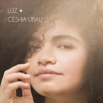 Luz by Ceshia Ubau