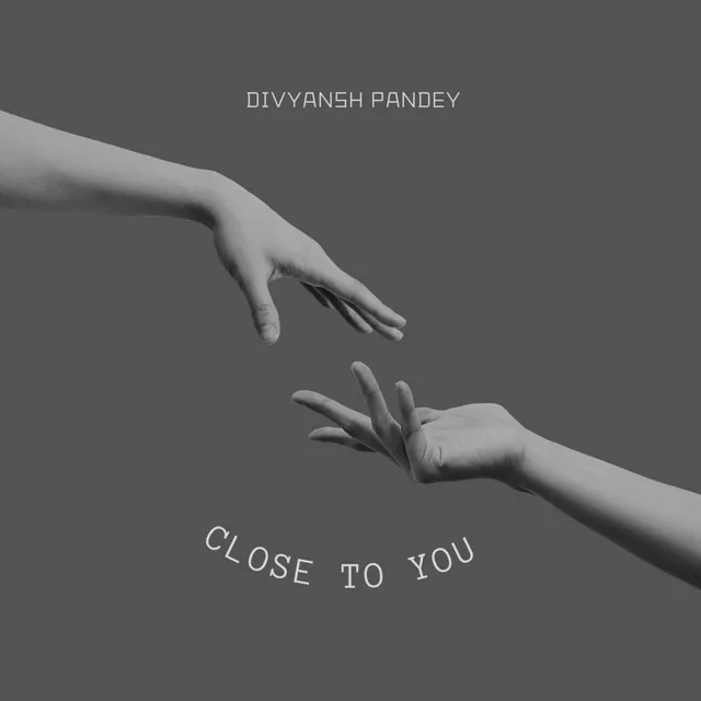 Close to you