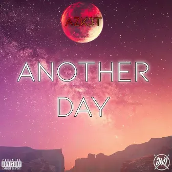 Another Day by AZK3T