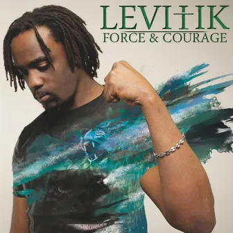 Force & Courage by Levitik