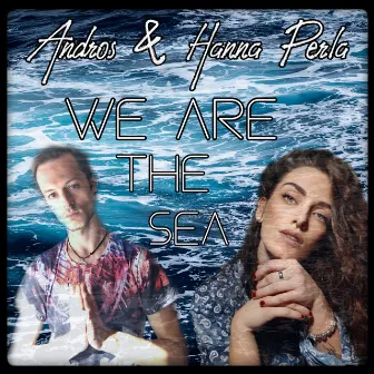 We are the Sea by Andros