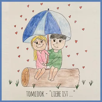 Liebe ist ... by tomcook