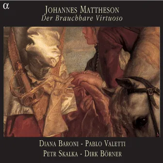 Mattheson: Der Brauchbare Virtuoso by Dirk Börner