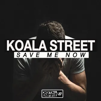 Save Me Now by Koala Street