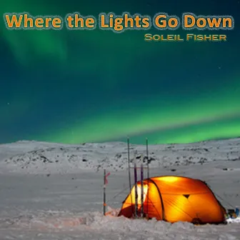 Where the Lights Go Down by Soleil Fisher