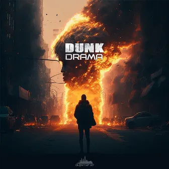 Drama by Dunk