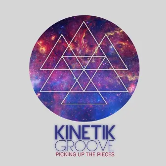 Picking Up The Pieces by Kinetik Groove