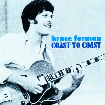 Coast to Coast by Bruce Forman