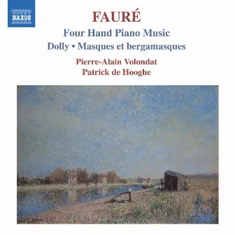 Fauré: Piano Music for 4-Hands by Pierre-Alain Volondat