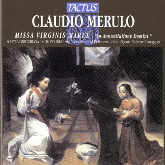 Merulo: Missa Virginis Mariæ by Schola Gregoriana Scriptoria