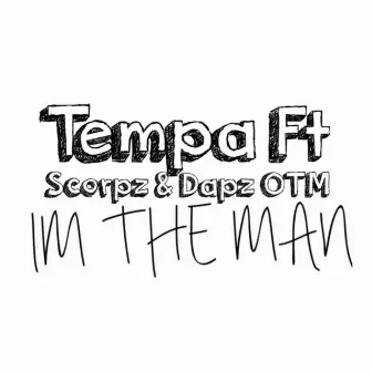 Im The Man by Tempa