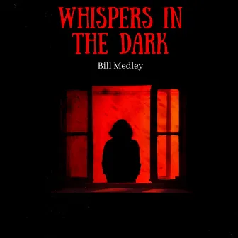 Whispers in the Dark by Bill Medley